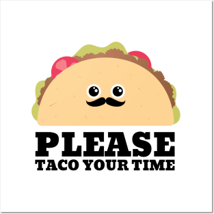 Please take your time taco pun Posters and Art